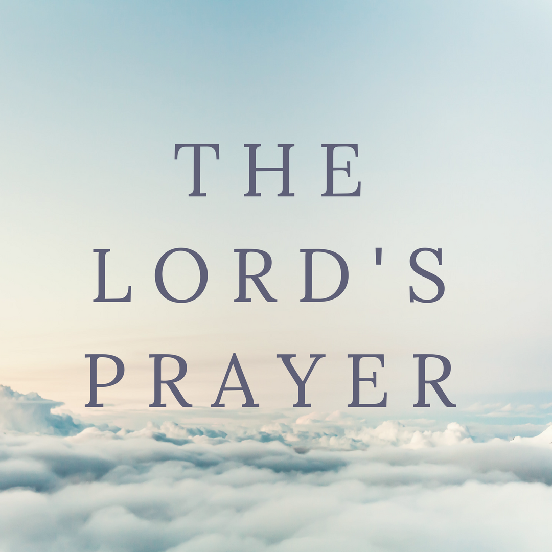 The Lord’s Prayer