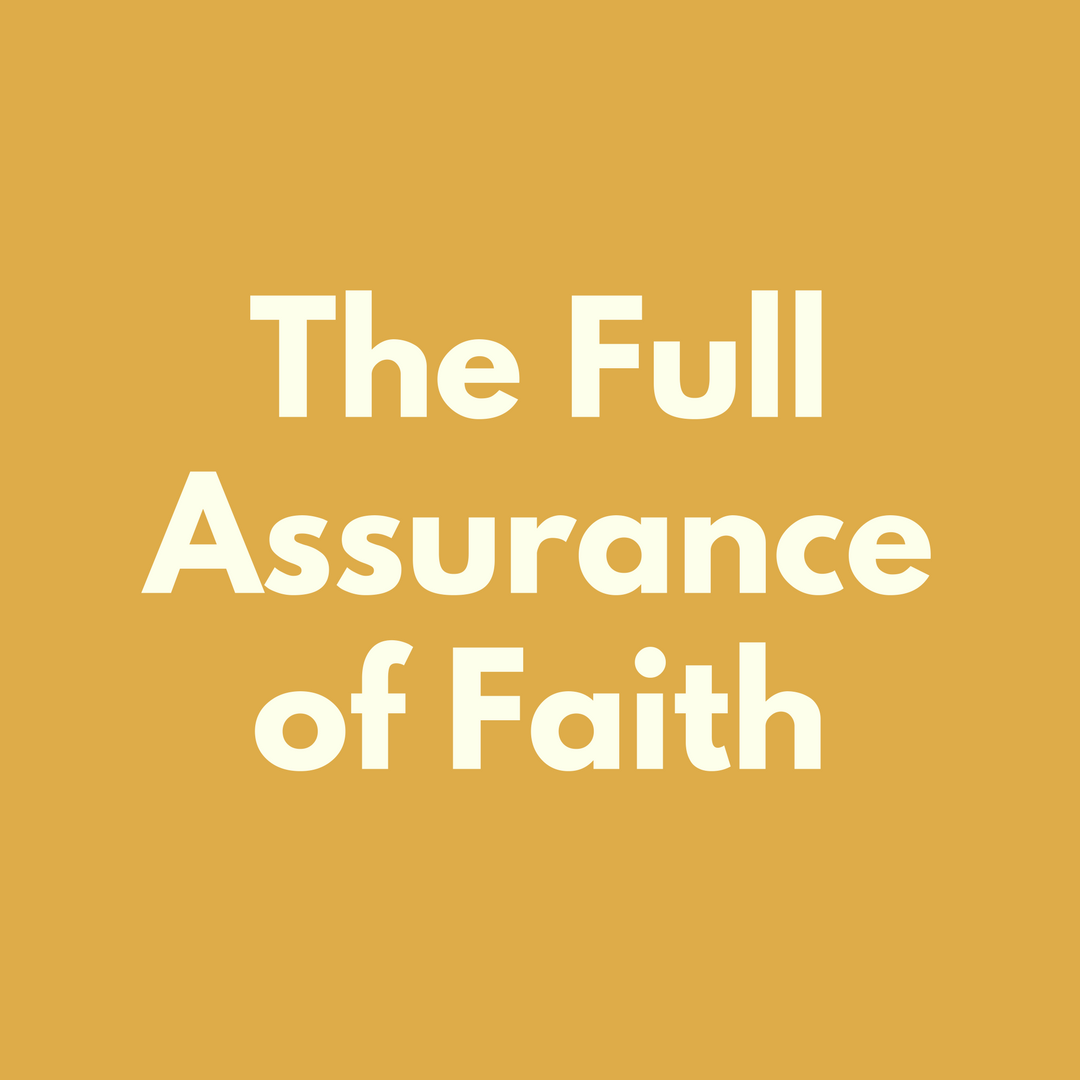 The Full Assurance of Faith