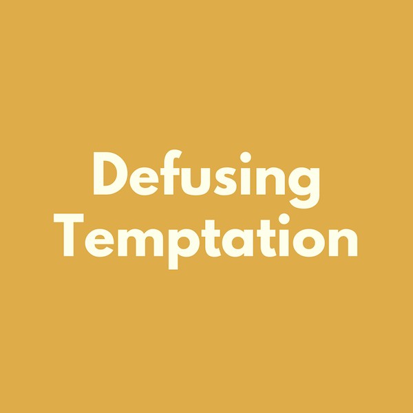 Defusing Temptation